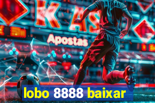 lobo 8888 baixar